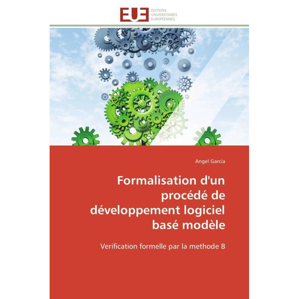 Formalisation d'un procédé de développement logiciel basé modèle, Fachbücher