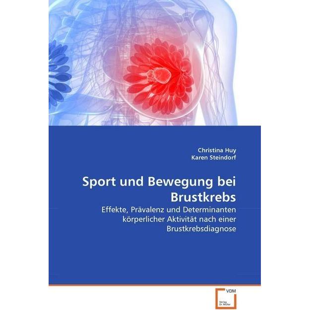 Sport und Bewegung bei Brustkrebs, Fachbücher von Karen Steindorf, Christina Huy