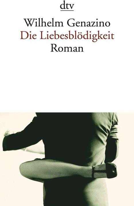 Produktbild Die Liebesblödigkeit (Deutsch, Wilhelm Genazino, 2007)