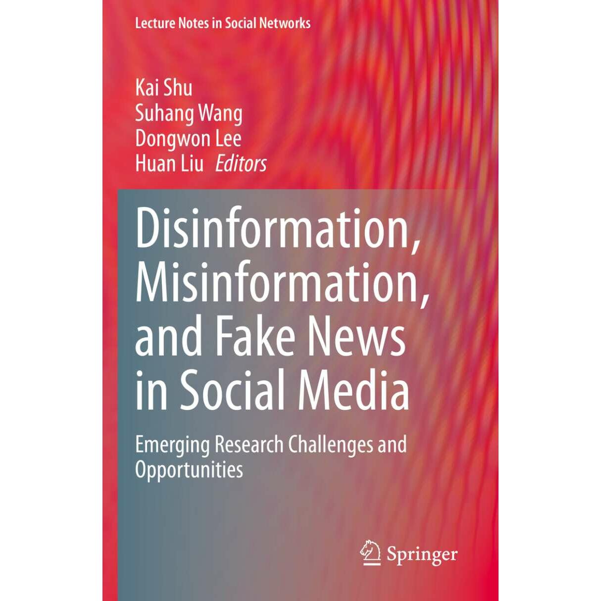 Disinformation, Misinformation, and Fake News in Social Media, Fachbücher von Huan Liu, Dongwon Lee, Kai Shu, Suhang Wan...