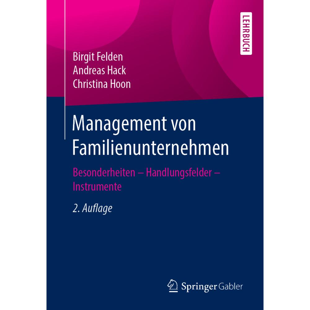 Management von Familienunternehmen, Fachbücher von Andreas Hack, Birgit Felden, Christina Hoon