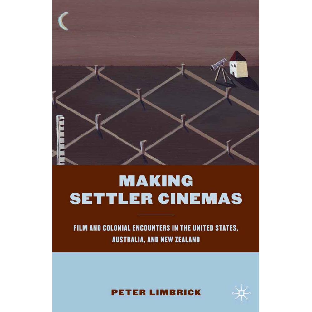 Making Settler Cinemas, Fachbücher von P. Limbrick