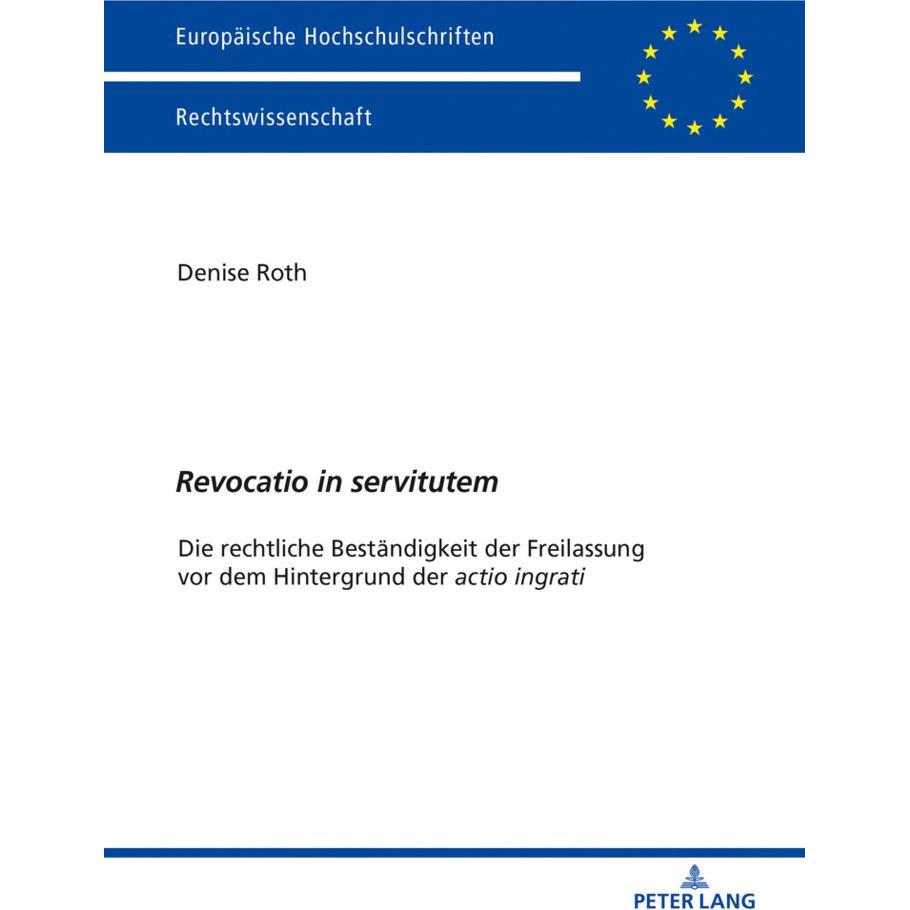 'Revocatio in servitutem', Fachbücher von Denise Roth