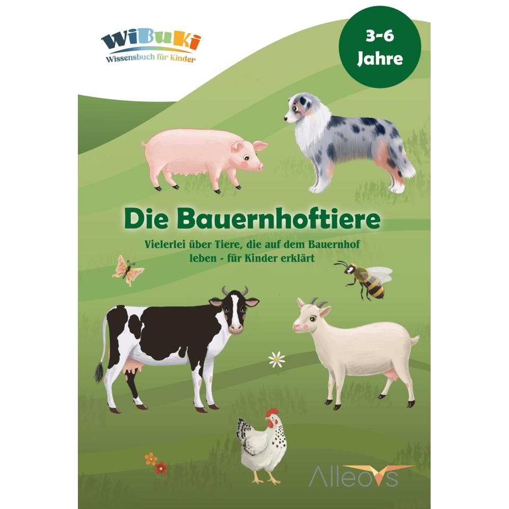WiBuKi – Wissensbuch für Kinder – Die Bauernhoftiere, Kinderbücher von Victoria Alexikova, ALLEOVS Verlag, Edith Engleit...