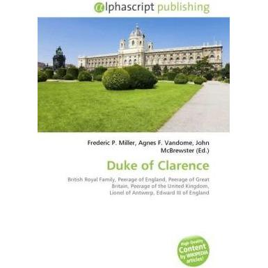 Duke of Clarence, Fachbücher von Frederic P. Miller, John McBrewster, Agnes F. Vandome