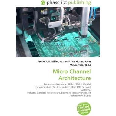Thumbnail - Micro Channel Architecture, Fachbücher von Agnes F. Vandome, Frederic P. Miller, John McBrewster