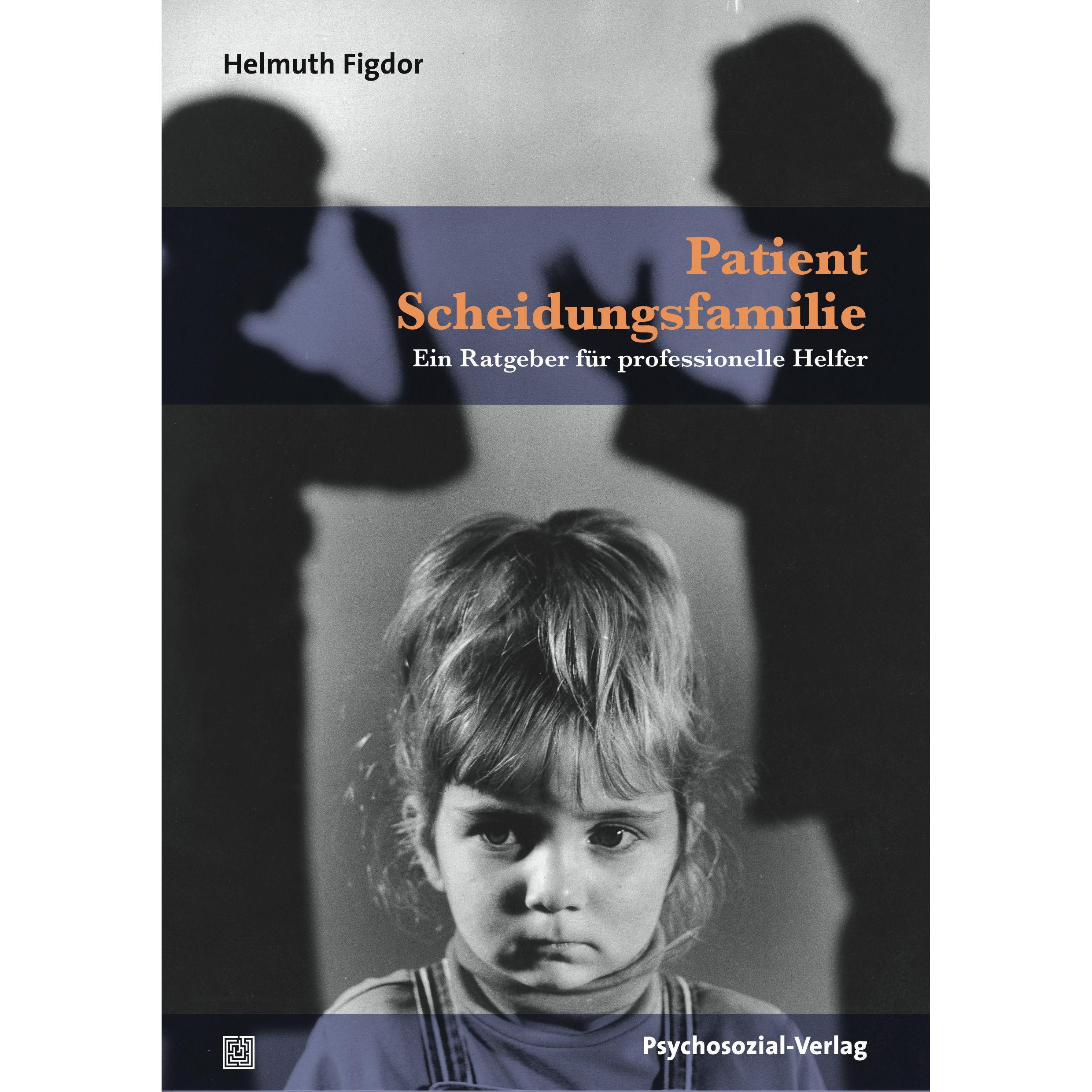 Patient Scheidungsfamilie, Fachbücher von Helmuth Figdor