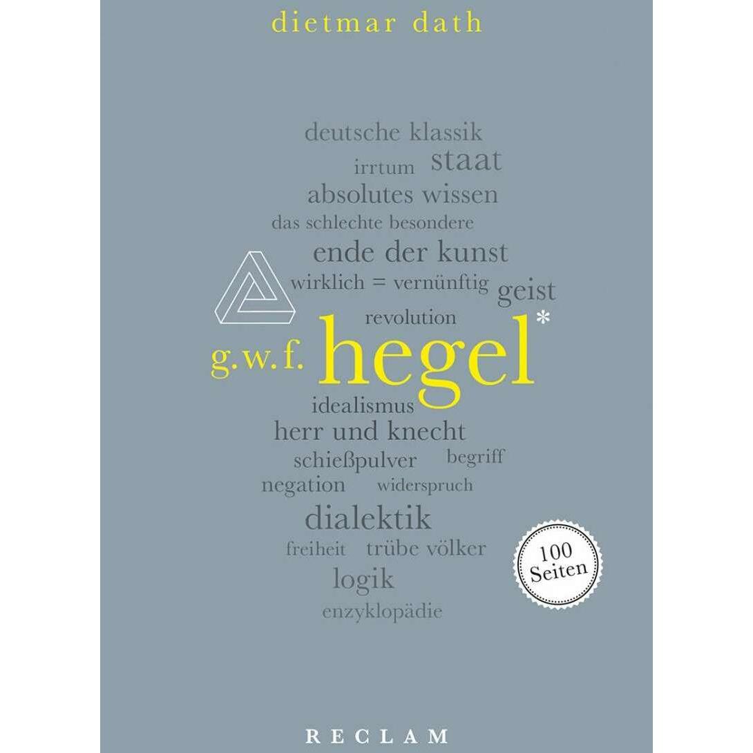 Hegel. 100 Seiten, Fachbücher von Dietmar Dath