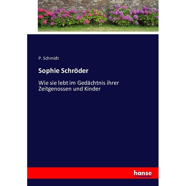 Sophie Schröder, Sachbücher von P. Schmidt