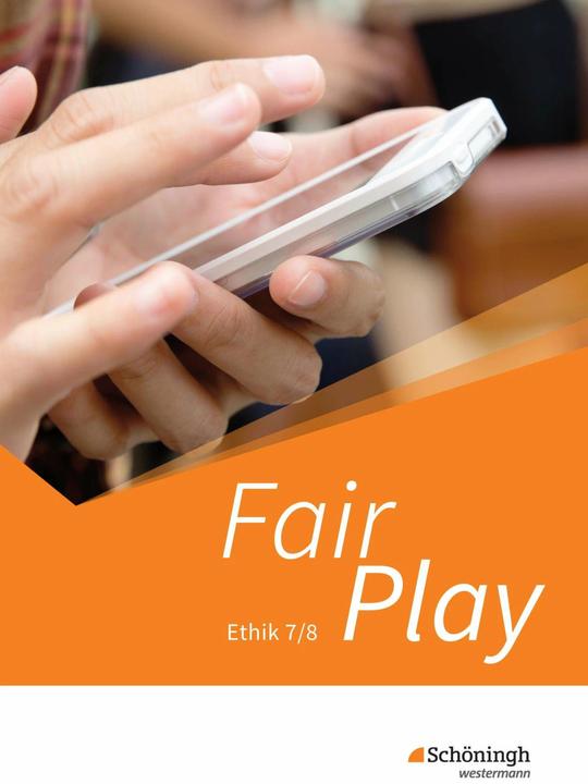 Produktbild Fair Play 7/8. Ethik. Schülerband (Deutsch, Aisha Hellberg, Andrea Welz, Helmut Wamsler, Simone Jakob, Ulrike Hanraths, Volker Pfeifer, 2017)