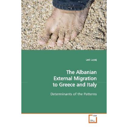 The Albanian External Migration to Greece and Italy, Fachbücher von Ledi Lapaj
