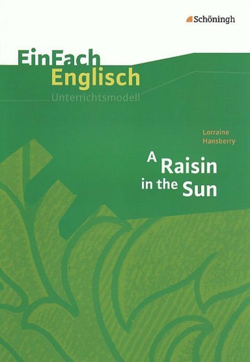 Produktbild A Raisin in the Sun (Englisch, Angela Luz, Brigitte Prischtt, Wiltrud Frenken, 2007)