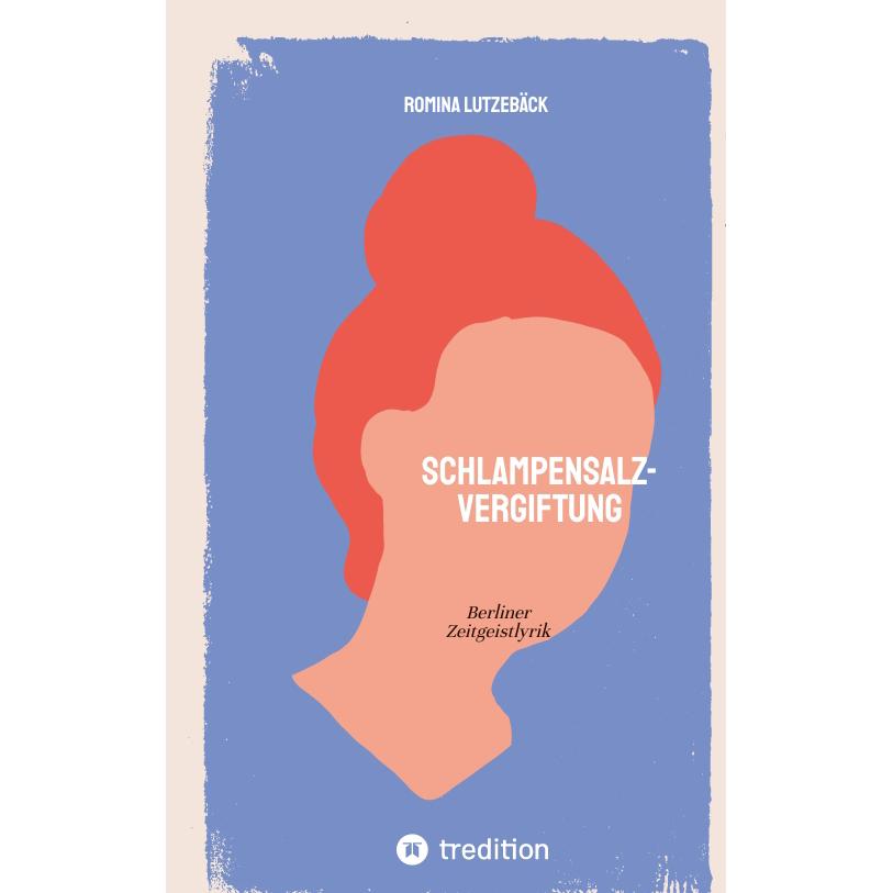 Schlampensalzvergiftung, Belletristik von Romina Lutzebäck