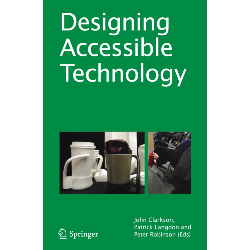 Designing Accessible Technology, Fachbücher von P. John Clarkson, P. Robinson, P. Langdon