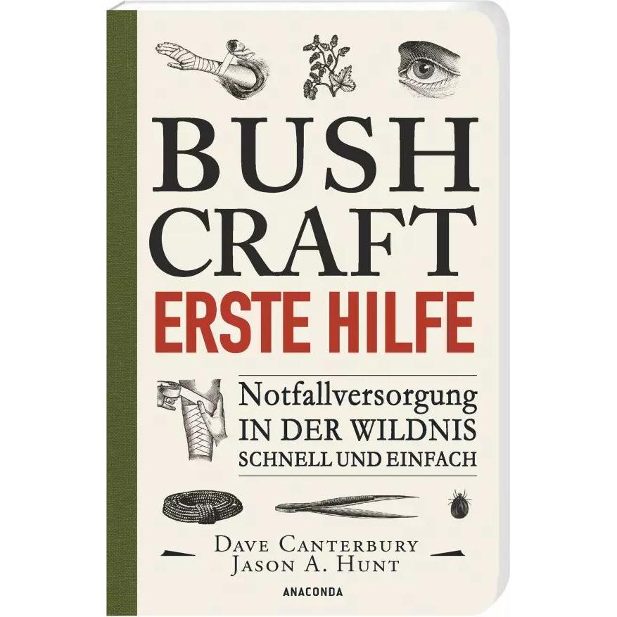 Bushcraft - Erste Hilfe, Ratgeber von Dave Canterbury