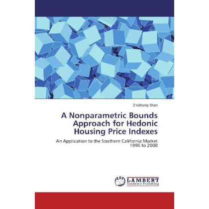 A Nonparametric Bounds Approach for Hedonic Housing Price Indexes, Fachbücher