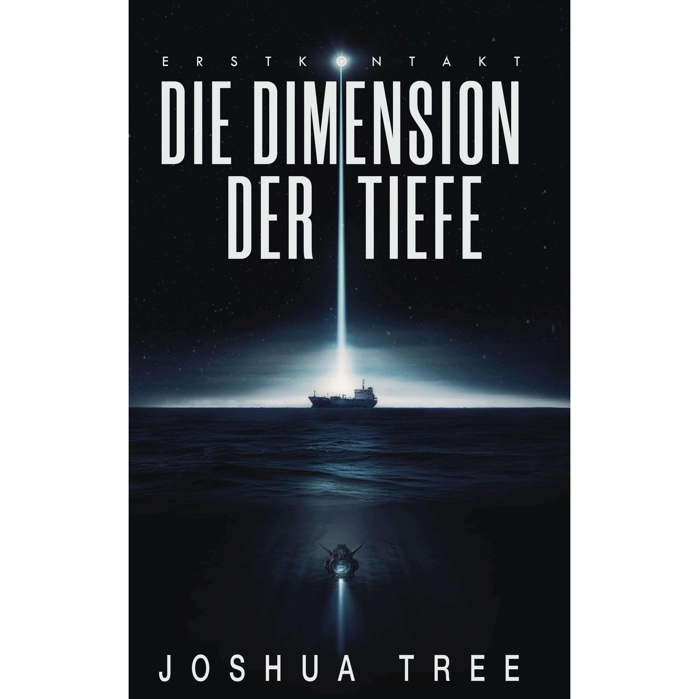 Die Dimension der Tiefe, Belletristik von A7L Thrilling Books Ltd., Joshua Tree