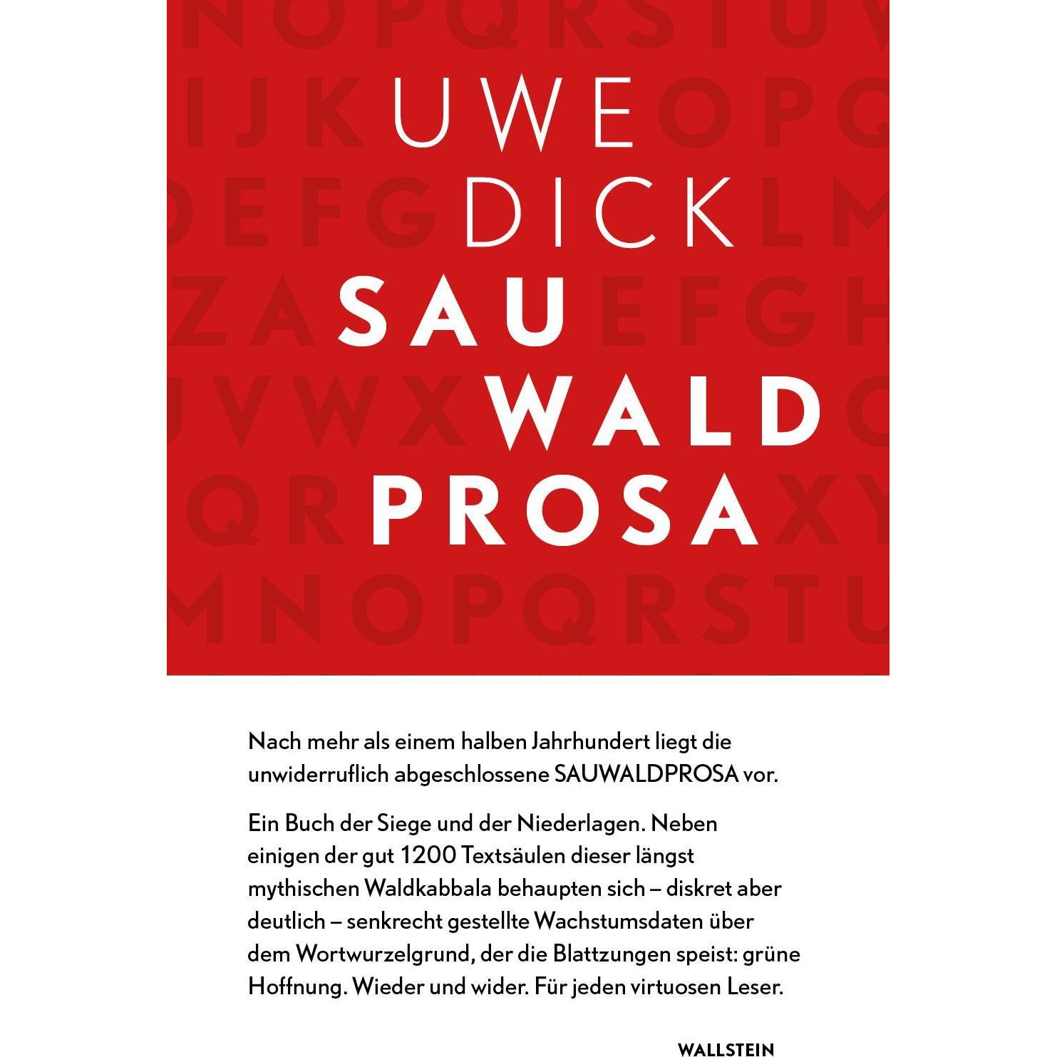 Sauwaldprosa, Belletristik von Uwe Dick
