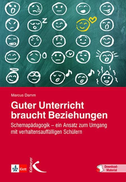 Produktbild Guter Unterricht braucht Beziehungen (Deutsch, Marcus Damm, 2018)