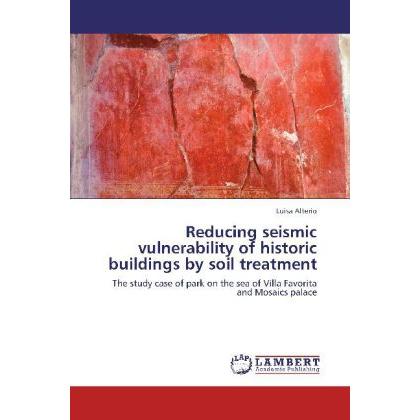 Reducing seismic vulnerability of historic buildings by soil treatment, Fachbücher