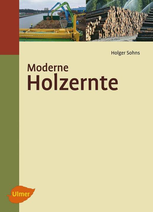 Image du produit Moderne Holzernte (Allemand, Ingénieur diplômé Holger Sohns, 2012)