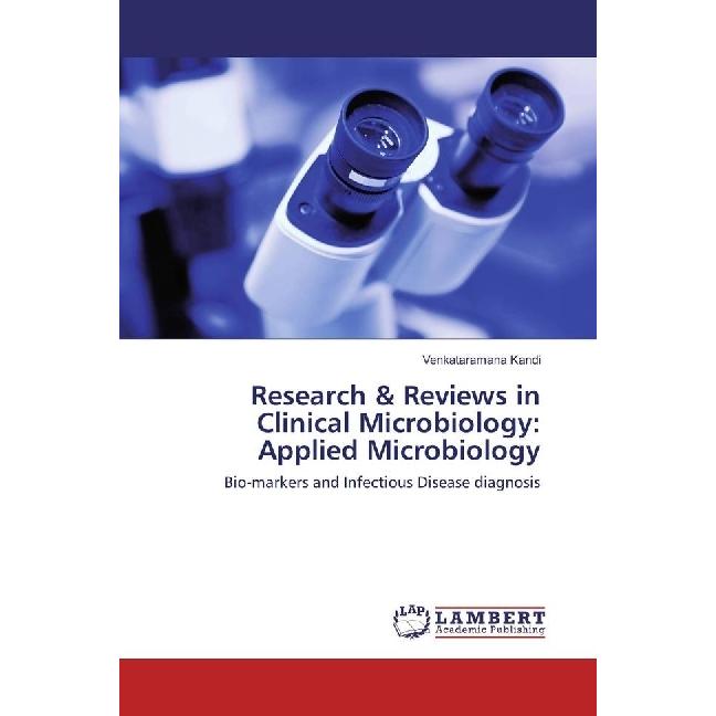 Research & Reviews in Clinical Microbiology: Applied Microbiology, Fachbücher von Venkataramana Kandi