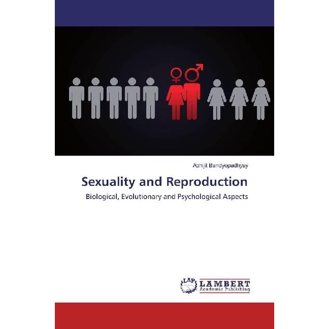 Sexuality and Reproduction, Fachbücher von Abhijit Bandyopadhyay