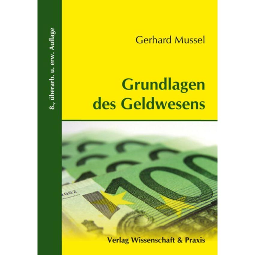 Grundlagen des Geldwesens, Fachbücher von Gerhard Mussel