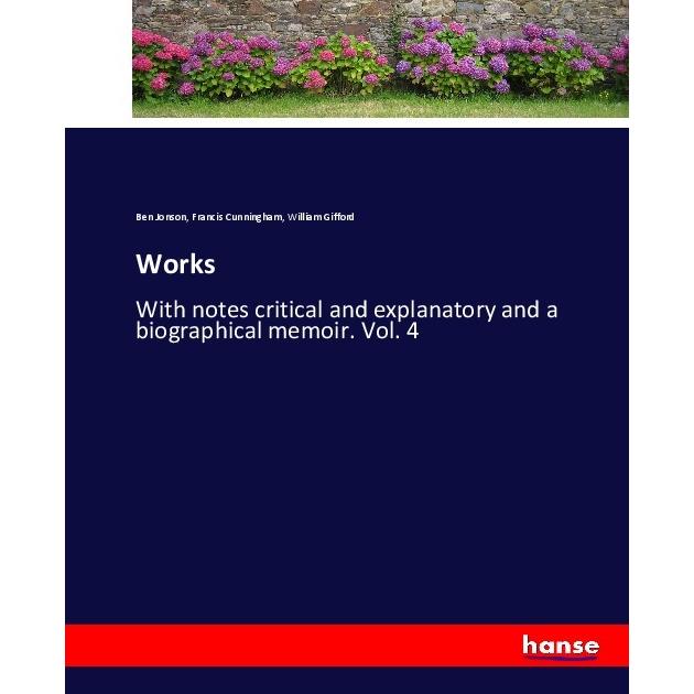Works, Belletristik von Ben Jonson, Francis Cunningham, William Gifford