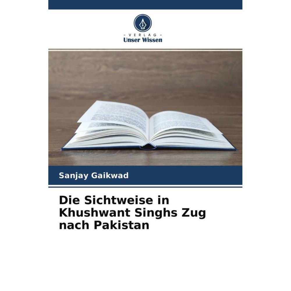 Die Sichtweise in Khushwant Singhs Zug nach Pakistan, Fachbücher von Sanjay Gaikwad