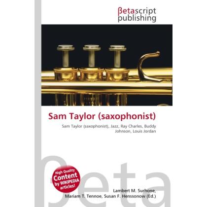 Sam Taylor (saxophonist), Fachbücher von Miriam T. Timpledon, Susan F. Marseken, Lambert M. Surhone