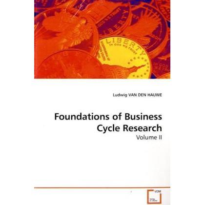 Foundations of Business Cycle Research, Fachbücher von Ludwig VAN DEN HAUWE