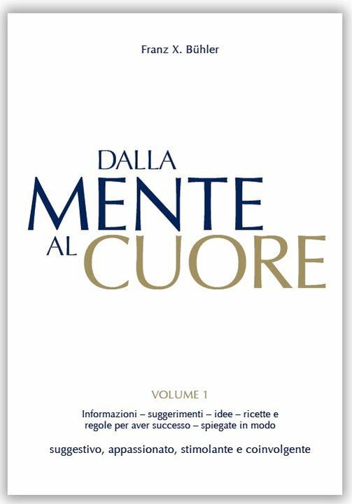 Immagine prodotto Dalla mente al cuore (Italiano, Pierre Bühler, Anna Anzile, Peter Suter, Francesco X. Bühler, 2008)