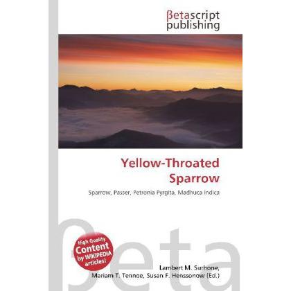 Yellow-Throated Sparrow, Fachbücher von Lambert M. Surhone, Mariam T. Tennoe, Susan F. Henssonow