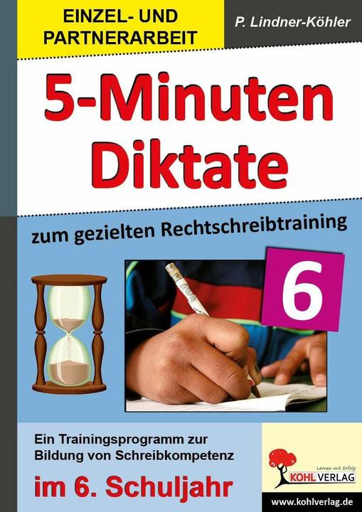 Produktbild Fünf-Minuten-Diktate / 6. Schuljahr zum gezielten Rechtschreibtraining (Deutsch, Petra Lindner-Khler, 2009)