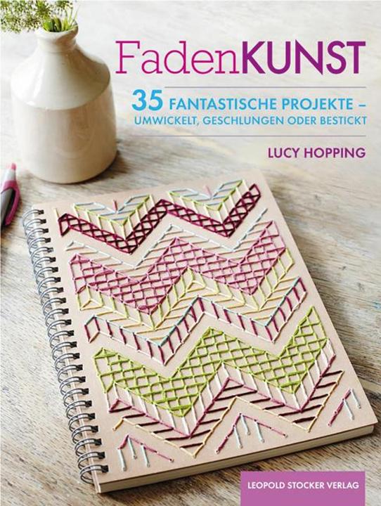 Produktbild Fadenkunst (Deutsch, Claudia Tancsits, Lucy Hopping, 2017)