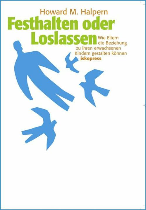 Produktbild Festhalten oder Loslassen (Deutsch, Brigitte Eckert, Howard M. Halpern, 2001)