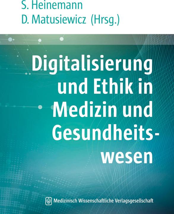 Produktbild Digitalisierung und Ethik in Medizin und Gesundheitswesen (Deutsch, David Matusiewicz, Stefan Heinemann, 2020)