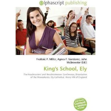 Thumbnail - King's School, Ely, Fachbücher von Agnes F. Vandome, Frederic P. Miller, John McBrewster
