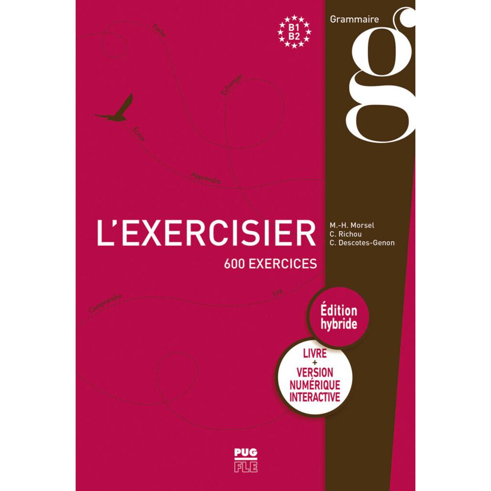 L'exercisier-Édition hybride, 600 exerc, Schulbücher von Claude Richou, Marie-Hélène Morsel, Christiane Descotes-Genon