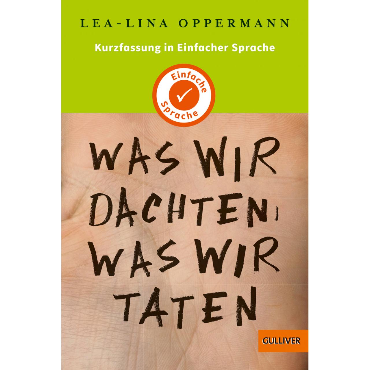 Kurzfassung in Einfacher Sprache. Was wir dachten, was wir taten, Kinderbücher von Lea-Lina Oppermann