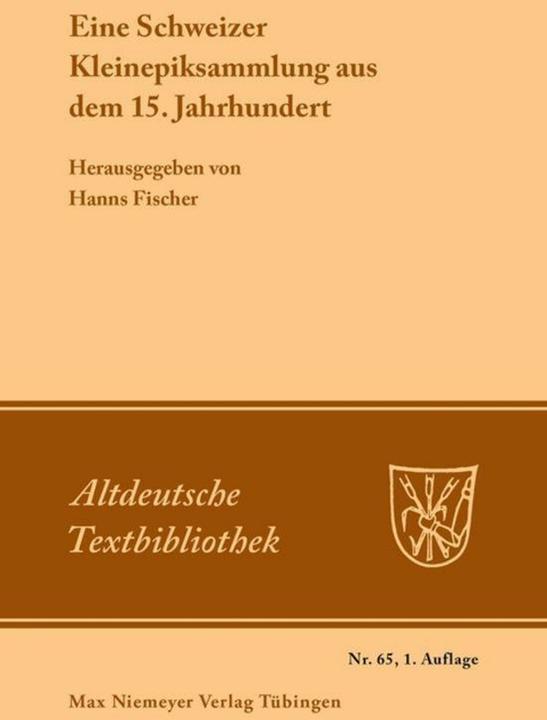 Produktbild Eine Schweizer Kleinepiksammlung aus dem 15.Jahrhundert (Deutsch, Hanns Fischer, 1965)