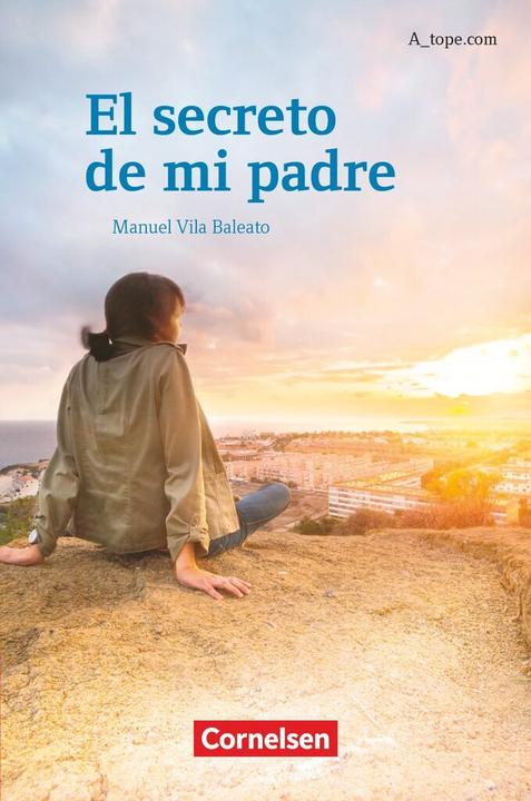 Produktbild A tope.com. El secreto de mi padre. Lektüre (Deutsch, Manuel Vila Baleato, 2015)