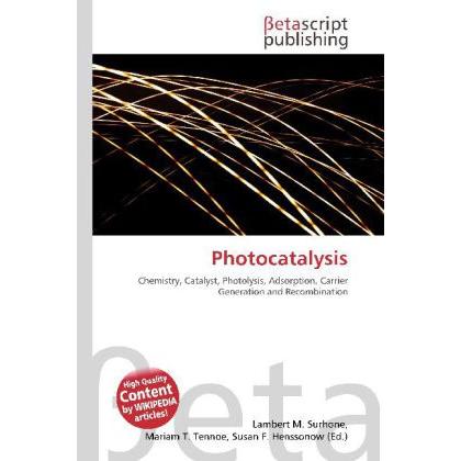Photocatalysis, Fachbücher von Lambert M. Surhone, Miriam T. Timpledon, Susan F. Marseken