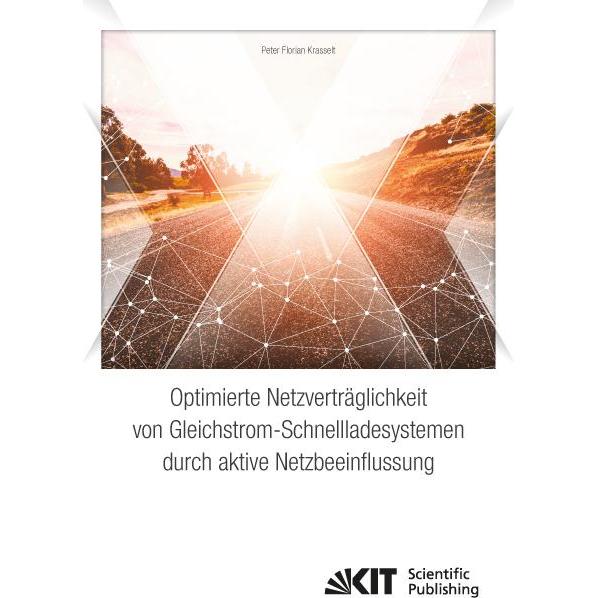 Thumbnail - Optimierte Netzverträglichkeit von Gleichstrom-Schnellladesystemen durch aktive Netzbeeinflussung, Fachbücher von Peter ...