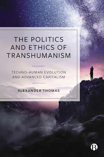 Immagine prodotto The Politics and Ethics of Transhumanism (Inglese, Alessandro Tommaso, 2024)