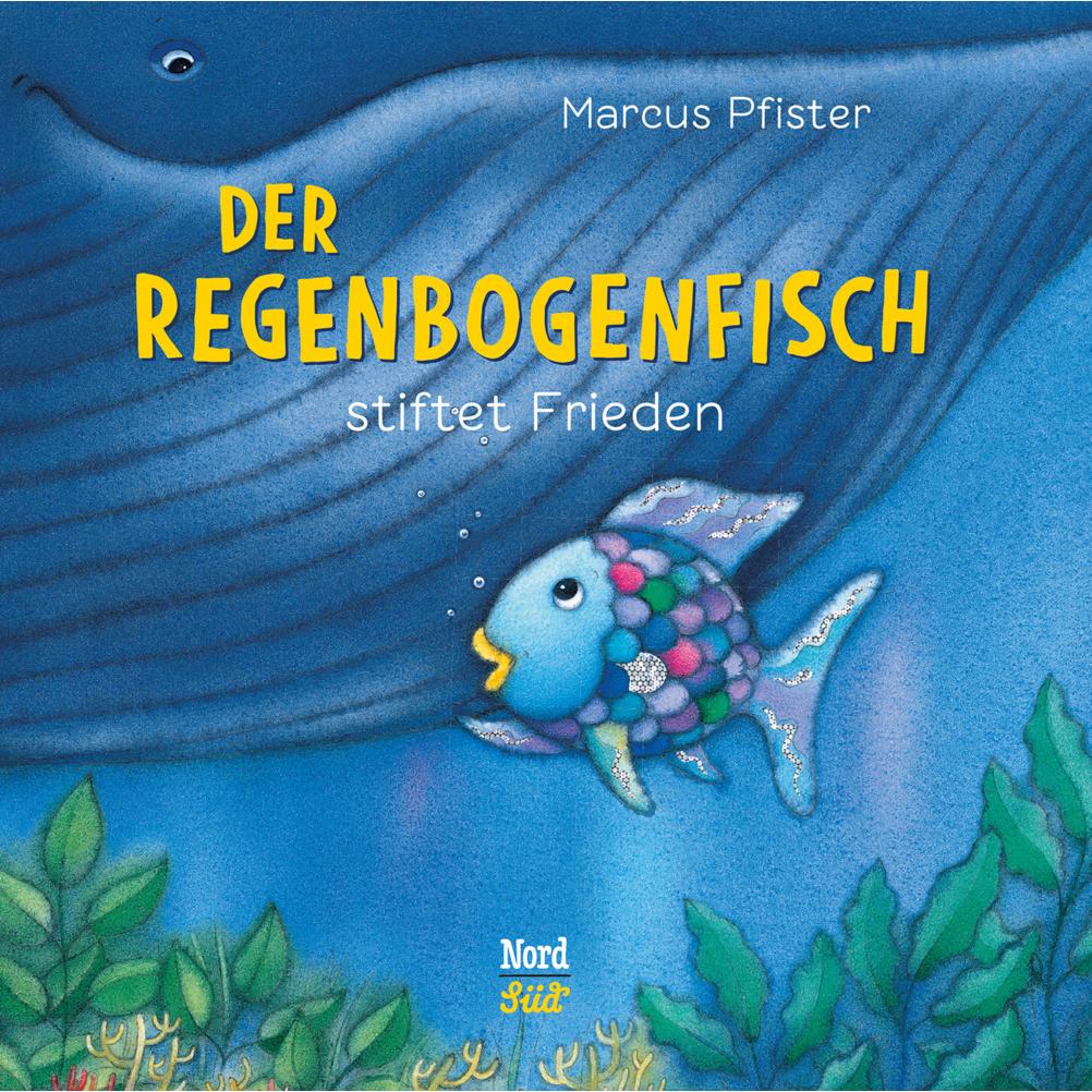 Der Regenbogenfisch stiftet Frieden, Kinderbücher von Marcus Pfister