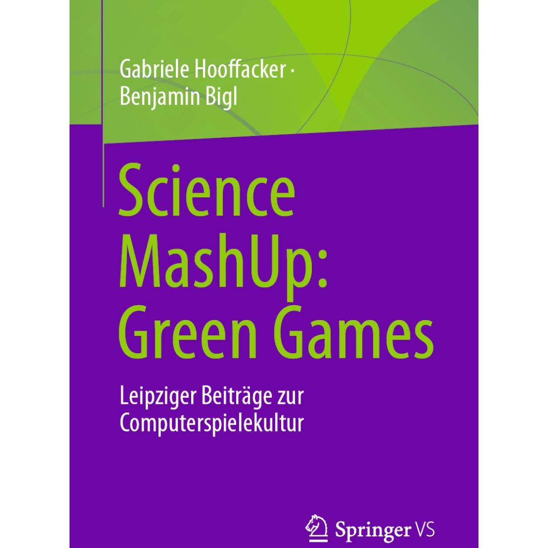 Science MashUp: Green Games, Fachbücher von Benjamin Bigl, Gabriele Hooffacker