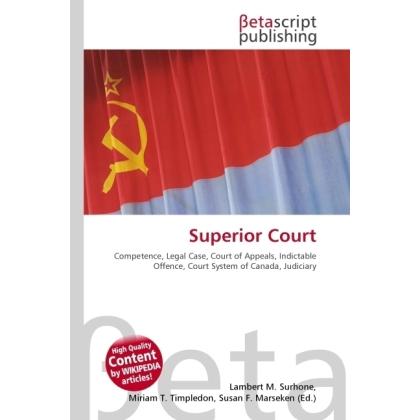 Superior Court, Fachbücher von Lambert M. Surhone, Miriam T. Timpledon, Susan F. Marseken