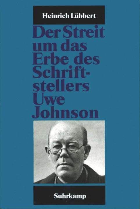 Produktbild Der Streit um das Erbe des Schriftstellers Uwe Johnson (Deutsch, Heinrich Lübbert, 1998)